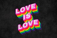 LOVE IS LOVE rainbow word typography on black background