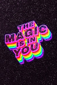 The magic is in you word