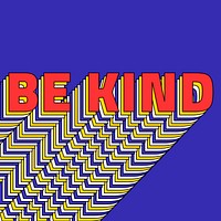 BE KIND layered text retro typography on blue