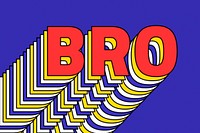 BRO layered typography retro style