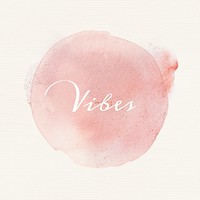 Vibes calligraphy on pastel pink watercolor texture