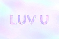 Shiny LUV U lettering purple gradient holographic pastel typography