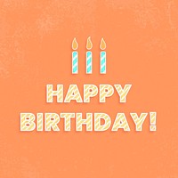 Happy birthday! cane pattern font typography