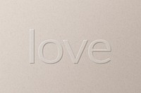 Love embossed text white paper background