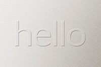 Hello embossed typography white paper background