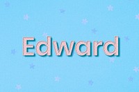 Edward male name typography text