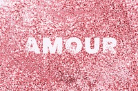 Amour glittery texture word typography