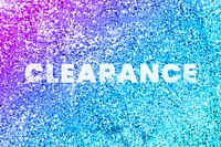 Clearance glittery word typography