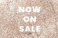 Now on sale glittery shopping typography