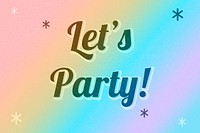 Let's party word gay pride rainbow font