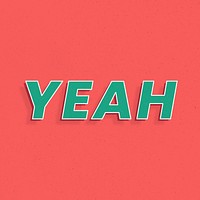 Yeah retro typography word art bold font