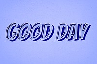 Good day message retro font style illustration 