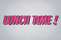 Lunch time! comic retro typography illustration