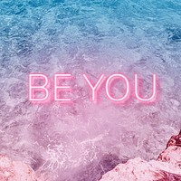Be you text glowing neon typography sea wave texture