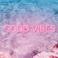Good vibes text glowing neon typography sea wave texture