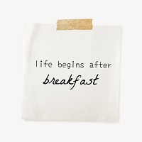 Taped paper template, sticky note stationery with editable quote psd, life begins after breakfast