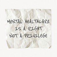 Crumpled paper template, DIY stationery with editable quote psd, mental healthcare is a right not a privilege