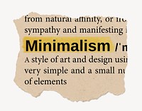 Minimalism definition, ripped dictionary word, Ephemera torn paper
