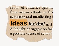 Ideas definition, ripped dictionary word, Ephemera torn paper