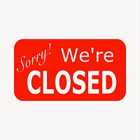 Sorry! we're closed text illustration. Free public domain CC0 image.