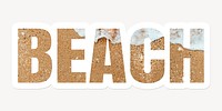 Beach word typography, white border text, beige sand with water waves