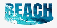 Beach word, ocean design typography