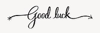 Good luck word, simple black calligraphy text with white outline