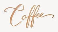Coffee word, gold glittery calligraphy text with white border