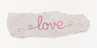 Love word, DIY torn paper, aesthetic pink calligraphy
