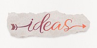 Ideas word, aesthetic gradient calligraphy on ripped paper