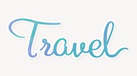 Travel word, blue aesthetic calligraphy with white outline