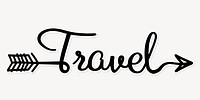 Travel word, simple black calligraphy text with white outline