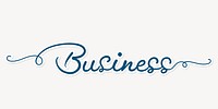 Business word, blue aesthetic calligraphy with white border