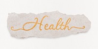 Health word, torn paper, gold glittery calligraphy