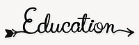 Education word, simple black calligraphy text with white outline