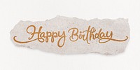 Happy birthday word, torn paper, gold glittery calligraphy