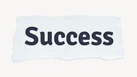 Success word, white ripped paper, typography
