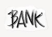 Bank word, ripped paper typography psd