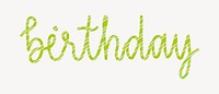 Birthday word, cute green typography