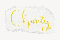 Charity word, ripped paper typography psd