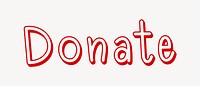Donate word, red doodle typography