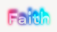 Faith word, neon psychedelic typography