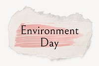 Environment day word, ripped paper, pink marker stroke typography