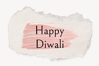 Happy Diwali word, ripped paper, pink marker stroke typography