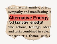 Alternative energy dictionary word, vintage ripped paper design