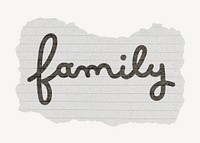Family word, ripped paper typography