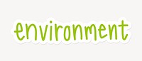 Environment word sticker typography