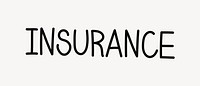 Insurance word, handwritten typography