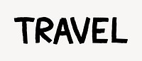 Travel word, handwritten typography
