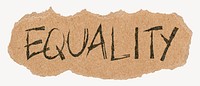 Equality word sticker, ripped paper typography psd